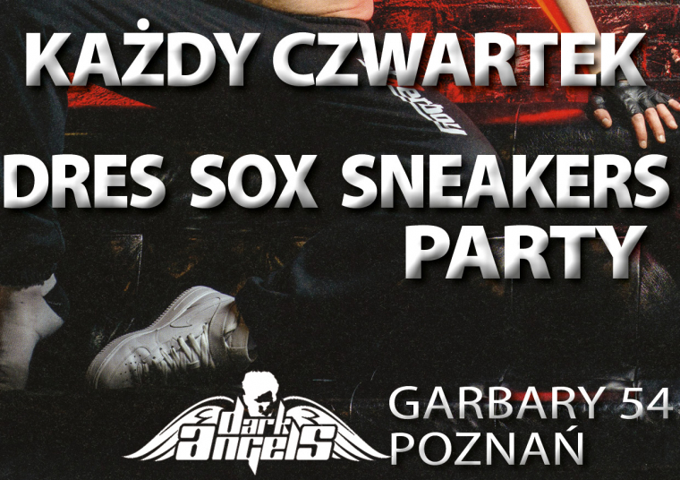 W KAŻDY CZWARTEK: DRES SOX SNEAKERS PARTY